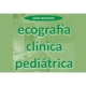 Curso Intensivo de Ecografía Clínica Pediátrica